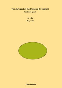 The dark part of the universe - Thomas Hettich - E-Book