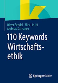110 Keywords Wirtschaftsethik - Oliver Bendel - E-Book