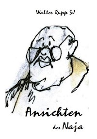 Ansichten des Naja - Walter Rupp - E-Book