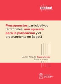 Presupuestos participativos territoriales: una apuesta para la planeación y el ordenamiento en Bogotá - Varios autores - E-Book