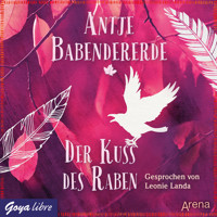 Der Kuss des Raben - Antje Babendererde - E-Book + Hörbuch