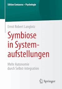 Symbiose in Systemaufstellungen - Ernst Robert Langlotz?? - E-Book