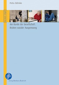 Am Rande der Gesellschaft – Risiken sozialer Ausgrenzung - Petra Böhnke - E-Book
