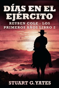 Días En El Ejército - Stuart G. Yates - E-Book