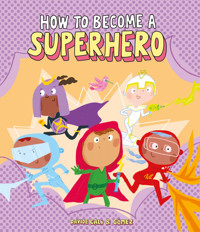 How to Become a Superhero - Davide Cali - E-Book