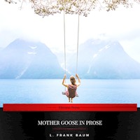 Mother Goose in Prose - L. Frank Baum - Hörbuch