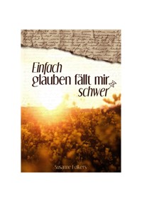 Einfach glauben fällt mir schwer - Susanne Folkers - E-Book