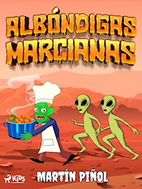 Albóndigas marcianas - Joan Antoni Martín Piñol - E-Book