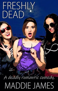 Freshly Dead - Maddie James - E-Book