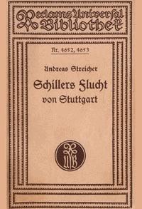 Schillers Flucht von Stuttgart und Aufenthalt in Mannheim von 1782-1785 - Streicher, Andreas - kostenlos E-Book