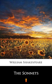 The Sonnets - William Shakespeare - E-Book