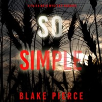 So Simple (A Faith Bold FBI Suspense Thriller—Book Eleven) - Blake Pierce - Hörbuch