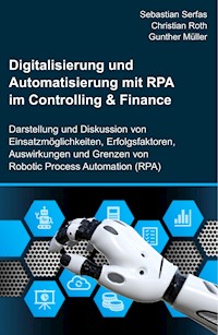 Digitalisierung und Automatisierung mit RPA im Controlling & Finance - Sebastian Serfas - E-Book