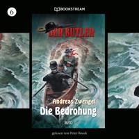 Der Butler, Folge 6: Die Bedrohung - Andreas Zwengel - Hörbuch