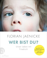 Wer bist du? - Florian Jaenicke - E-Book