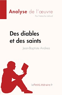 Des diables et des saints de Jean-Baptiste Andrea (Analyse de l'œuvre) - Natacha Lafond - E-Book