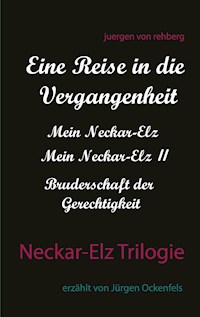 Neckar-Elz Trilogie - Juergen von Rehberg - E-Book