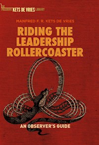 Riding the Leadership Rollercoaster - Manfred F.R. Kets de Vries - E-Book