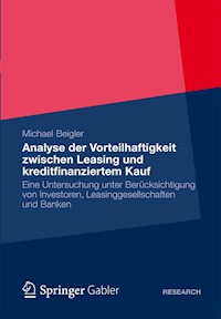 Vorteilhaftigkeit zwischen Leasing und kreditfinanziertem Kauf - Michael Beigler - E-Book