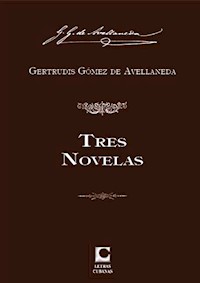 Tres Novelas - Gertrudis Gómez de Avellaneda - E-Book