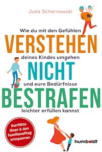 Verstehen - nicht bestrafen - Julia Scharnowski - E-Book