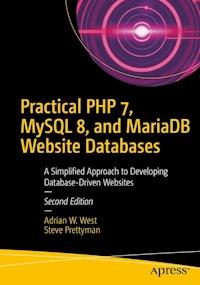 Practical PHP 7, MySQL 8, and MariaDB Website Databases - Adrian W. West - E-Book