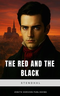 The Red and the Black - - Stendhal - E-Book