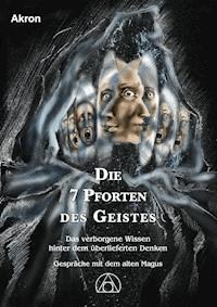 Die 7 Pforten des Geistes - Akron Frey - E-Book