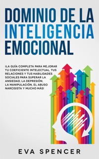 Dominio de la Inteligencia Emocional - Eva Spencer - E-Book