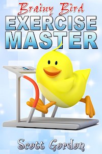 Brainy Bird: Exercise Master - Scott Gordon - E-Book