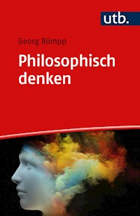 Philosophisch denken - Georg Römpp - E-Book