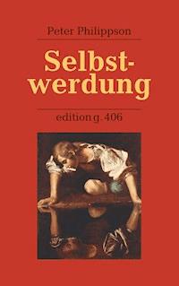 Selbstwerdung - Peter Philippson - E-Book