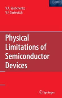 Physical Limitations of Semiconductor Devices - Vladislav A. Vashchenko - E-Book