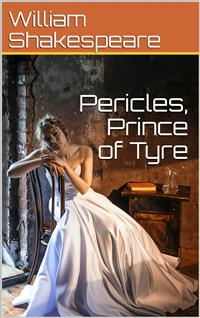 Pericles, Prince of Tyre - William Shakespeare - E-Book