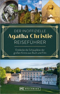 Der inoffizielle Agatha Christie Reiseführer - Stefanie Bisping - E-Book