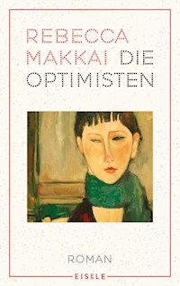 Die Optimisten - Rebecca Makkai - E-Book