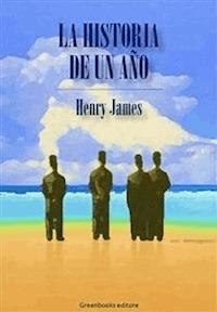 La historia de un año - Henry James - E-Book