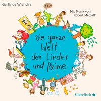 Die ganze Welt der Lieder und Reime - Gerlinde Wiencirz - Hörbuch