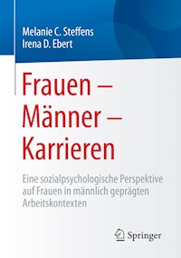 Frauen – Männer – Karrieren - Melanie Steffens - E-Book