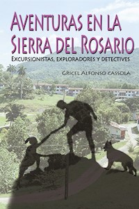 Aventuras en la Sierra del Rosario - Gricel Alfonso Cassola - E-Book