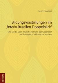 Bildungsvorstellungen im 'interkulturellen Doppelblick' - Henri Essomba - E-Book