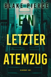 Ein letzter Atemzug (Die Gouvernante – Band 3) - Blake Pierce - E-Book