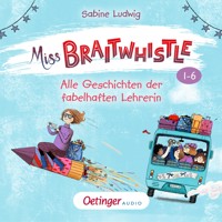 Miss Braitwhistle Band 1-6. Alle Geschichten der fabelhaften Lehrerin - Sabine Ludwig - Hörbuch
