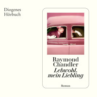 Lebwohl, mein Liebling - Raymond Chandler - Hörbuch