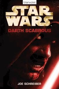 Star Wars™ - Darth Scabrous - Joe Schreiber - E-Book
