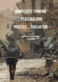 Complexity Thinking for Peacebuilding Practice and Evaluation -  - E-Book