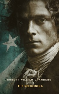 The Reckoning - Robert William Chambers - E-Book