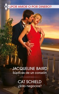 Súplicas de un corazón - ¿Sólo negocios? - Jacqueline Baird - E-Book