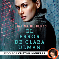 El error de Clara Ulman - Cristina Higueras - Hörbuch
