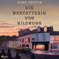 Die Bestatterin von Kilcross - Anne Griffin - Hörbuch
